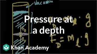 Pressure at a depth in a fluid  Fluids  Physics  Khan Academy [upl. by Manard311]