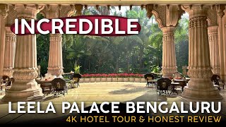 THE LEELA PALACE Bengaluru India 🇮🇳【4K Hotel Tour amp Honest Review】A PRISTINE Palace [upl. by Eninahpets]