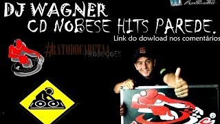 DJ WAGNER  Cd Nobesi Hits Parede  CD COMPLETO  RESGATANDO AS RARIDADES [upl. by Adalard973]