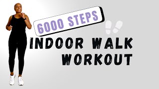 6000 STEPS INDOOR WALK WORKOUT [upl. by Thomson]