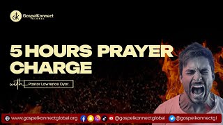 5 Hours Prayer Charge with Pastor Lawrence Oyor [upl. by Pogue]