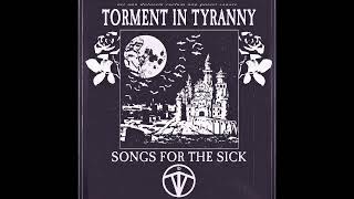 Torment In Tyranny  Songs For The Sick [upl. by Blaze884]