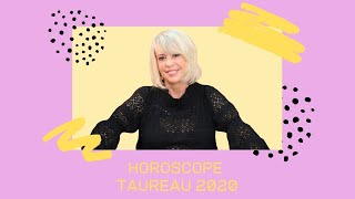 Horoscope 2020 Taureau ♉️ une année en mouvements 🌟 [upl. by Bellaude]