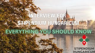 Interview for Stipendium Hungaricum Tips from Committee Member \ 20242025 [upl. by Ardnauqal]