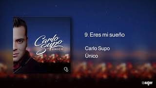 Carlo Supo  Eres mi sueño Audio Oficial [upl. by Kcirednek]