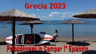 Grecia in Camper 2023 Peloponneso 1° Episodio [upl. by Baoj417]