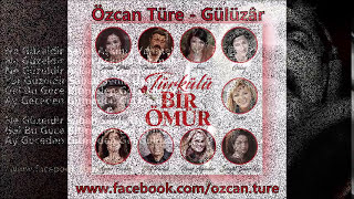 Özcan Türe  Gülüzâr  Türkülü Bir Ömür  2016 [upl. by Arinaj]