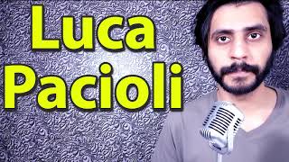 How To Pronounce Luca Pacioli [upl. by Cynth]