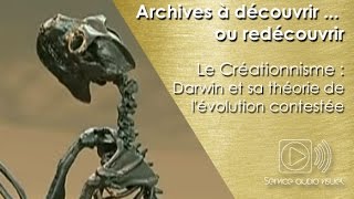 Le Créationnisme  Darwin et sa théorie de lévolution contestée [upl. by Ynogoham]