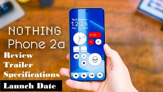 Nothing Phone 2a Unboxing Review [upl. by Nalyd57]