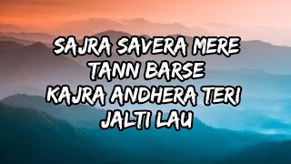 Sajra savera mere tann barse full song lyricsKun Faya KunA R Rahman Javed Ali Mohit Chauhan [upl. by Vittorio]