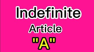 Indefinite Article Article quotAquot Grammar Rules English Language Linguistics [upl. by Earehs]