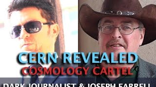 CERN DANGERS REVEALED PAPERCLIP NAZIS AND COSMOLOGY CARTEL  DR JOSEPH FARRELL amp DARK JOURNALIST [upl. by Salokin]