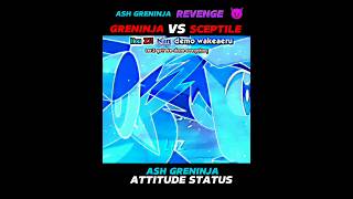 GRENINJA VS SCEPTILE  GRENINJA ATTITUDE STATUS  ytshorts viralshort attitudestatus [upl. by Shuler]