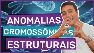 Mutações Cromossômicas Estruturais  Prof Paulo Jubilut [upl. by Zurek]