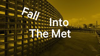 Fall Into The Met [upl. by Asilav]