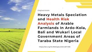 Heavy Metals Speciation and Health Risk Analysis of Arable Farmlands in ArdoKola Bali and Wukari [upl. by Monetta]