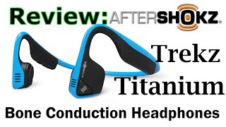 Review Aftershokz Trekz Titanium Bone Conduction Headphones [upl. by Aseen]