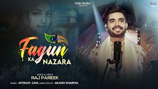 Fagun Ka Nazara  फागण का नज़ारा  Raj Pareek  Fagun Mela Special  Latest Shyam Bhajan 2022 [upl. by Demott]