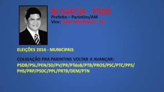 Eleições 2016  Jingle Bi Garcia PSDB  Prefeito ParintinsAM [upl. by Nellahs794]