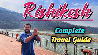 Rishikesh Tourist Places  Rishikesh Uttarakhnd Tour Guide 2024  Top 5 Places To Visit in Rishikesh [upl. by Fisuoy666]