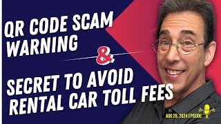 Full Show QR Code Scam Warning and Clark’s Secret To Avoid Rental Car Toll Fees [upl. by Ahsap]