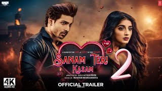 Sanam Teri Kasam 2  Official Trailer  Harshvardhan Rane  Mawra Hocane  Karan Johar [upl. by Ettennig]