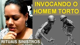 INVOCAÇÃO DO HOMEM TORTO  RITUAIS SINISTROS [upl. by Traver]