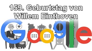 Willem Einthoven  Erfinder des Elektrokardiogramms EKG  Google Doodle am 21 Mai 2019 [upl. by Feodor677]