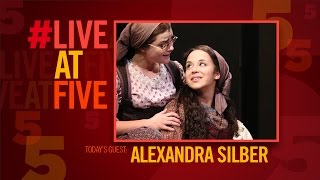 Broadwaycom LiveatFive with FIDDLER ON THE ROOFs Alexandra Silber [upl. by Htiekal]