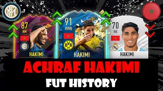 ACHRAF HAKIMI  FIFA ULTIMATE TEAM HISTORY🔥😱  FIFA 18 – FIFA 21 [upl. by Attenyl742]