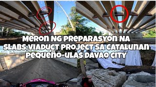 VIADUCT PROJECT SA CATALUNAN PEQUEÑO ULAS MERON NG SLABS PARA SA FLYOVER [upl. by Schreck]