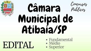 Edital da Câmara Municipal de AtibaiaSP  Instituto MAIS  Assistente de Apoio Administrativo [upl. by Oicnaneb]