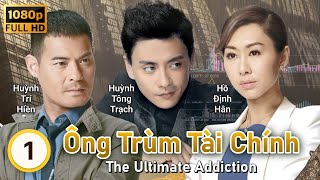 TVB Ông Trùm Tài Chính tập 130  tiếng Việt  Huỳnh Tông Trạch Từ Tử San Hồ Định Hân TVB 2014 [upl. by Iznyl]