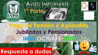 🔵quotPAGO DE PENSION Y AGUINALDO JUBILADOS Y PENSIONADOS IMSS OCTUBRE 2020quot🔵 [upl. by Hubsher]