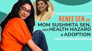 Renee Sen on Sushmita Sen adoption making it on her own amp not meeting her biological parents [upl. by Garrison291]