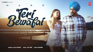 TERI BEWAFAI Official Video  Punjabi Sad Song 2023  Mand  Latest Punjabi Songs 2023 [upl. by Tevis697]