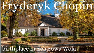 Fryderyk Chopins birthplace in Żelazowa Wola [upl. by Vladimar]