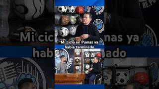 Mi ciclo en Pumas ya había terminado [upl. by Perot273]