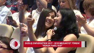 DOĞUŞ ÜNİVERSİTESİ 2017  2018 HUKUK FAKÜLTESİ MEZUNİYET TÖRENİ [upl. by Rigdon]