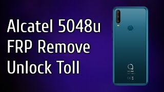 Alcatel 5048u Unlock Frp Bypass Google Account Remove Unlock Tool 100 working adt [upl. by Larue]