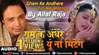 गम के अंधेरे  Gham Ke Andhere  Altaf Raja  Ishtar Regional [upl. by Petrina279]