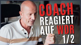 Coach REAGIERT auf WDR DOKU über Coaching Das CoachingSystem [upl. by Frohman668]