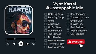 Vybz Kartel UNSTOPPABLE  NONSTOP Music Mix DJ P [upl. by Downing]