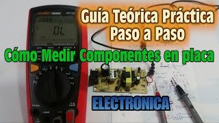 Electronica  Como Medir Componentes en placa  Guia Teorica Practica Paso a Paso [upl. by Perreault]