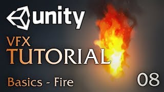 Unity VFX Tutorials  08  Basics Fire [upl. by Nitaj]