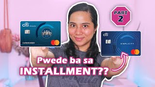 Pwede ba mag INSTALLMENT sa CITIBANK CREDIT CARDS 💳 [upl. by Amikan]