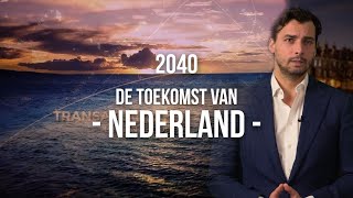 2040 Onze visie op de toekomst van Nederland [upl. by Dennet]