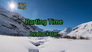 Parting Time Karaoke Version Popularized byRockstarkalingawanpinoykaroke [upl. by Fernas478]