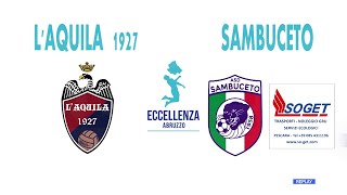 Eccellenza LAquila 1927  Sambuceto 21 [upl. by Nahgaem137]